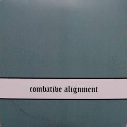 Combative Alignment : Combative Alignment